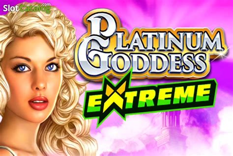 Platinum Goddess EXTREME Slot .